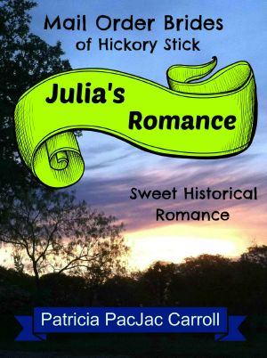 [Mail Order Brides of Hickory Stick 02] • Julia's Romance